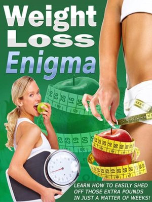 cover image of *NEW-Weight Loss Enigma-Lose Weight the Healthy Way*